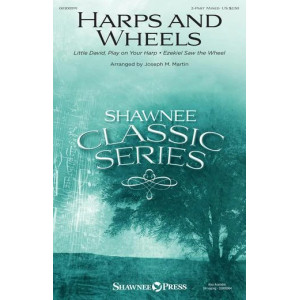 Harps And Wheels (with "Little David, Play On Your Harp" and "Ezekiel Saw The Wheel")