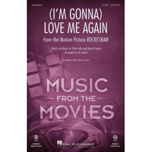 (I'm Gonna) Love Me Again (from Rocketman) (arr. Ed Lojeski)