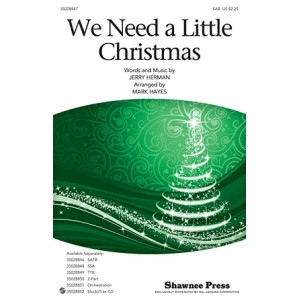 We Need A Little Christmas (from Mame) (arr. Mark Hayes)
