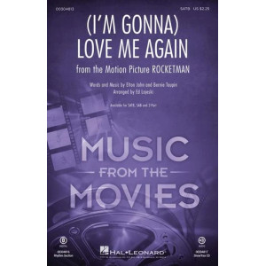 (I'm Gonna) Love Me Again (from Rocketman) (arr. Ed Lojeski)