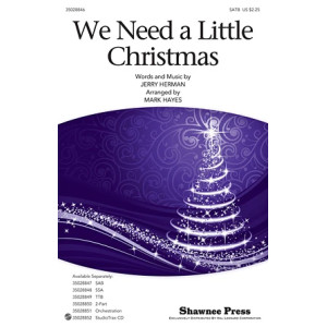 We Need A Little Christmas (from Mame) (arr. Mark Hayes)