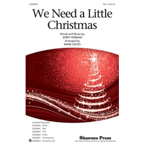 We Need A Little Christmas (from Mame) (arr. Mark Hayes)