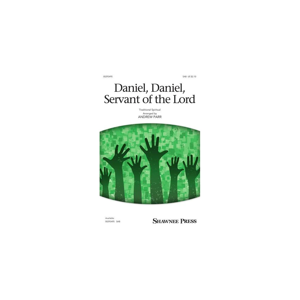 Daniel, Daniel, Servant Of The Lord (arr. Andrew Parr)