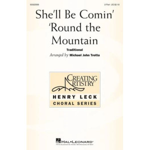 She'll Be Comin' Around The Mountain (arr. Michael John Trotta)