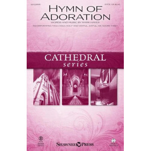 Hymn Of Adoration (incorporating "Holy, Holy, Holy" and "Joyful, Joyful, We Adore Thee")