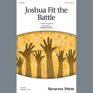 Joshua Fit The Battle (arr. Greg Gilpin)