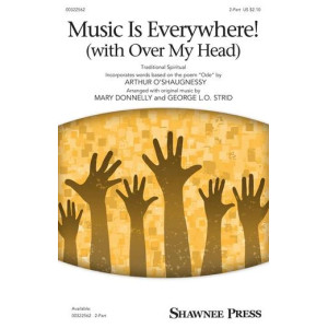 Music Is Everywhere! (with "Over My Head") (arr. Marry Donnelly and George L.O. Strid)