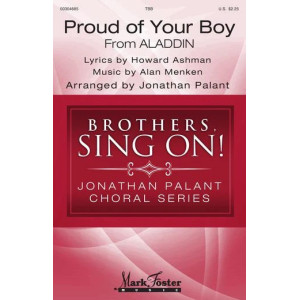 Proud Of Your Boy (from Aladdin: The Broadway Musical) (arr. Jonathan Palant)