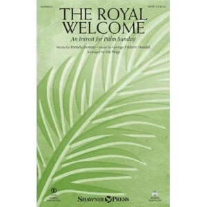 The Royal Welcome (An Introit For Palm Sunday) (arr. John Paige)
