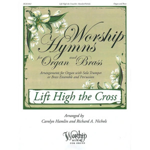 Lift High the Cross (arr. Carolyn Hamlin and Richard A. Nichols)
