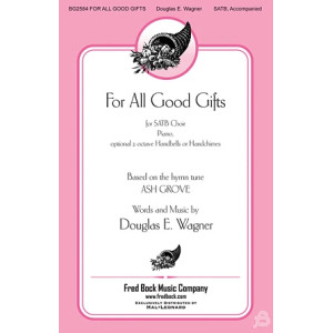 For All Good Gifts