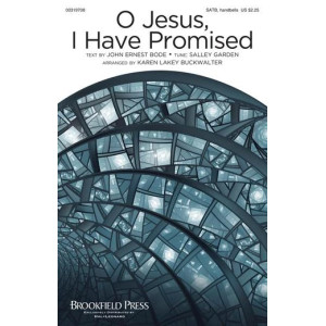 O Jesus, I Have Promised (arr. Karen Lakey Buckwalter)