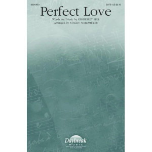 Perfect Love (arr. Stacey Nordmeyer)