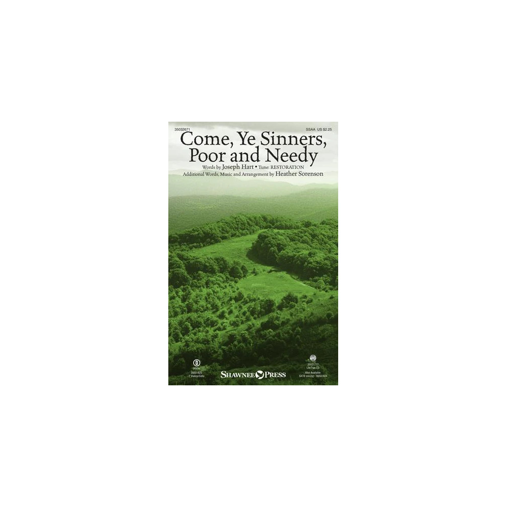 Come, Ye Sinners, Poor And Needy (arr. Heather Sorenson)