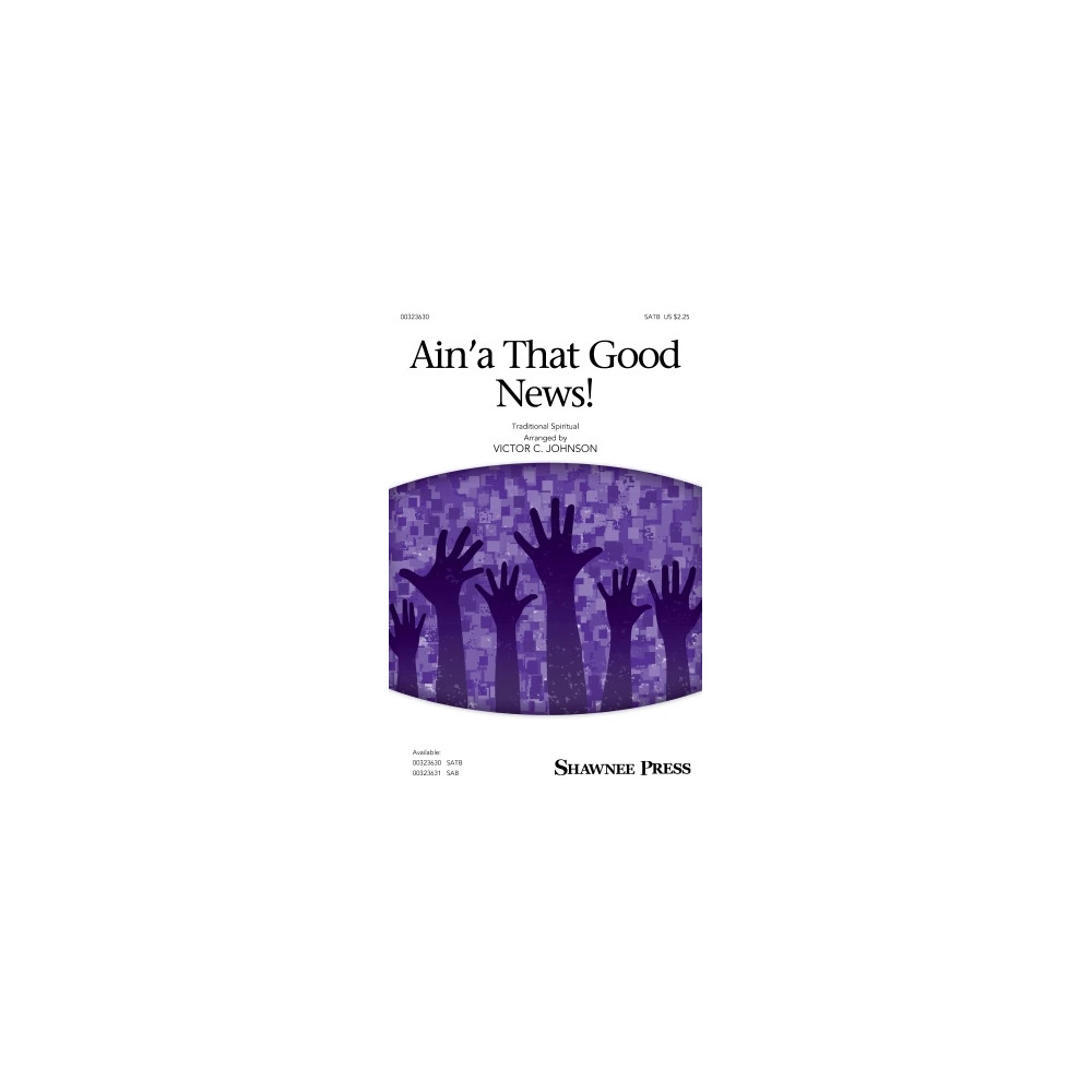 Ain'a That Good News! (arr. Victor C. Johnson)
