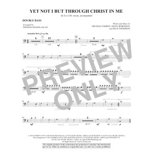 Yet Not I But Through Christ in Me (arr. Thomas Grassi) - Double Bass