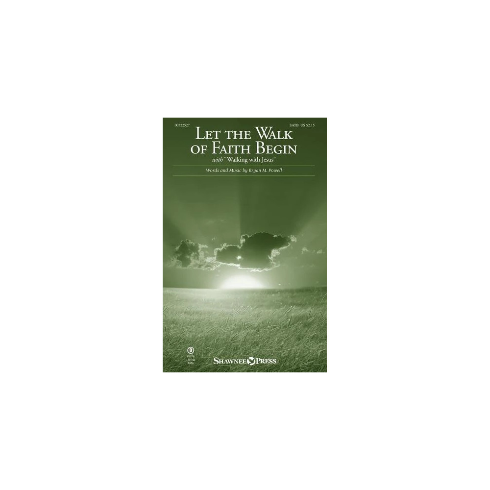 Let The Walk Of Faith Begin (with "Walking With Jesus")