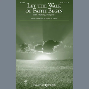 Let The Walk Of Faith Begin (with "Walking With Jesus")