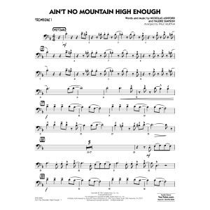 Ain't No Mountain High Enough (arr. Paul Murtha) - Trombone 1
