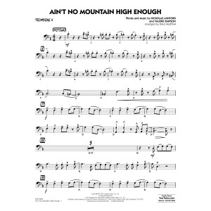 Ain't No Mountain High Enough (arr. Paul Murtha) - Trombone 4