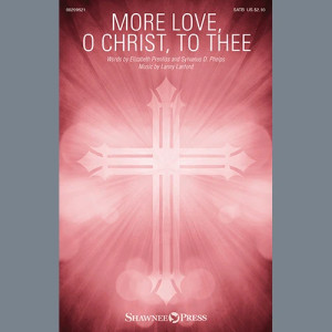 More Love, O Christ, To Thee