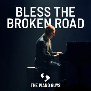 Bless The Broken Road