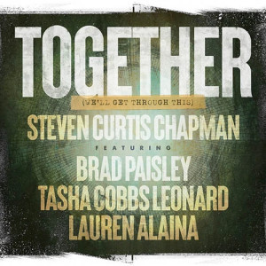 Together (We'll Get Through This) (feat. Brad Paisley, Tasha Cobbs Leonard & Lauren Alaina)