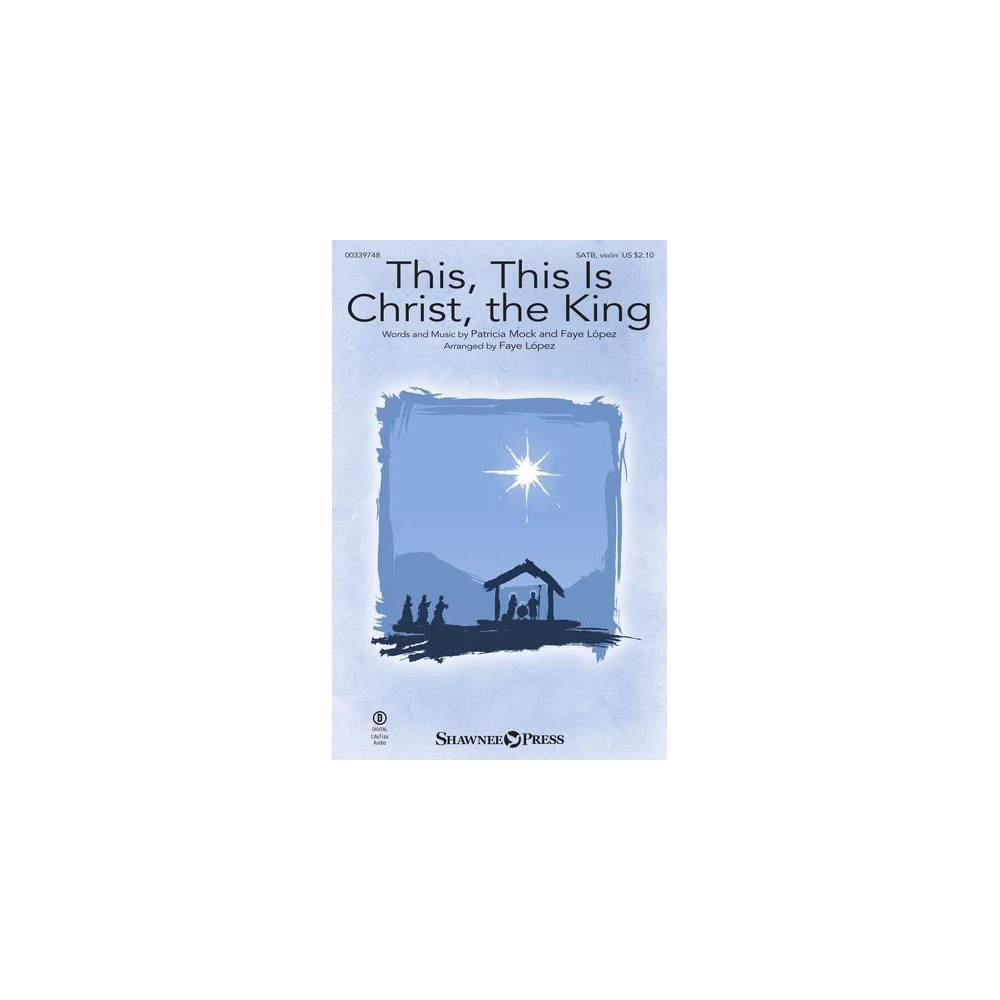 This, This Is Christ The King (arr. Faye Lopez)