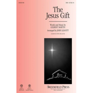 The Jesus Gift (arr. John Leavitt)