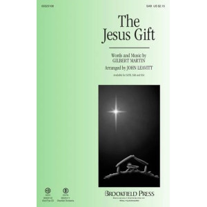 The Jesus Gift (arr. John Leavitt)