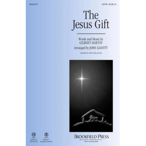 The Jesus Gift (arr. John Leavitt)