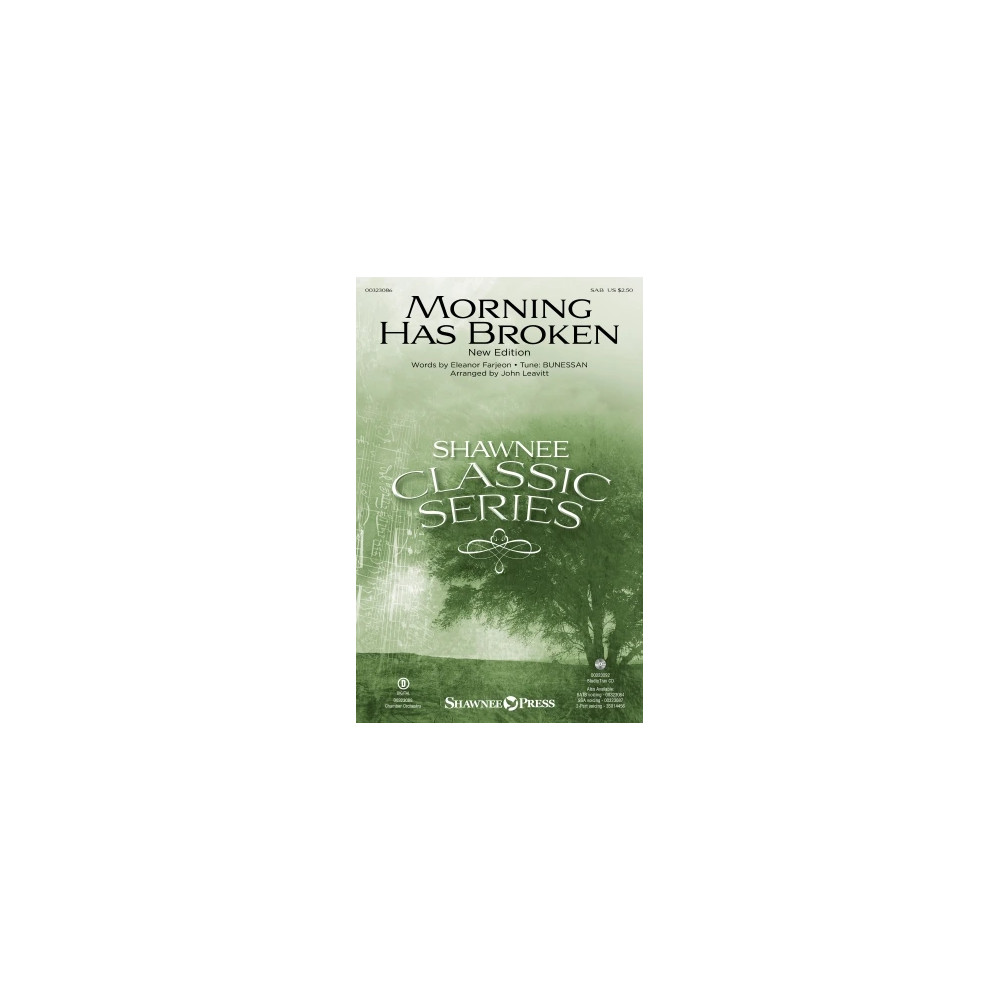 Morning Has Broken (New Edition) (arr. John Leavitt)