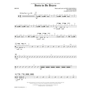 Born to Be Brave (from High School Musical: The Musical: The Series) (arr. Mac Huff) - Drums