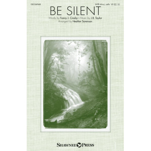 Be Silent (arr. Heather Sorenson)