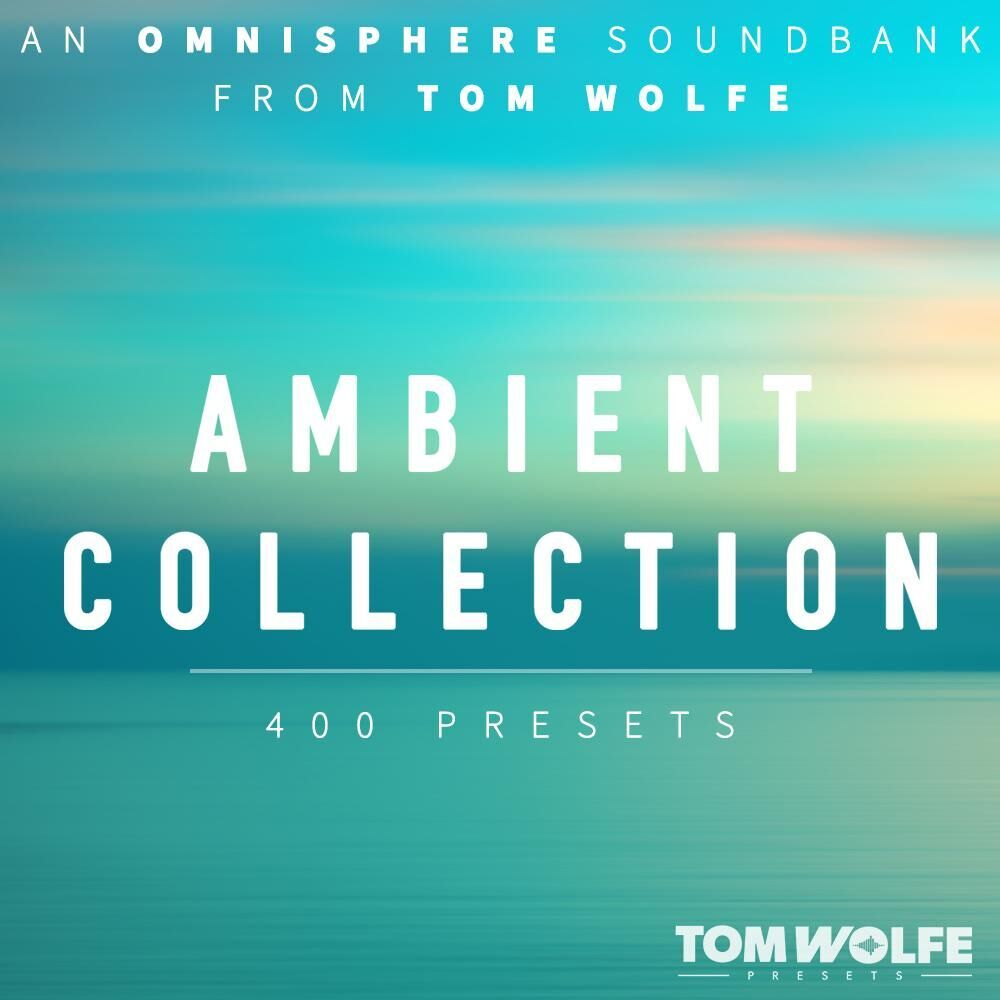 Tom Wolfe Ambient Collection for Omnisphere