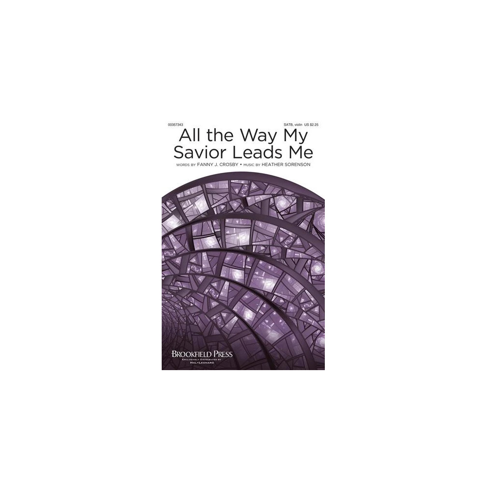 All The Way My Savior Leads Me