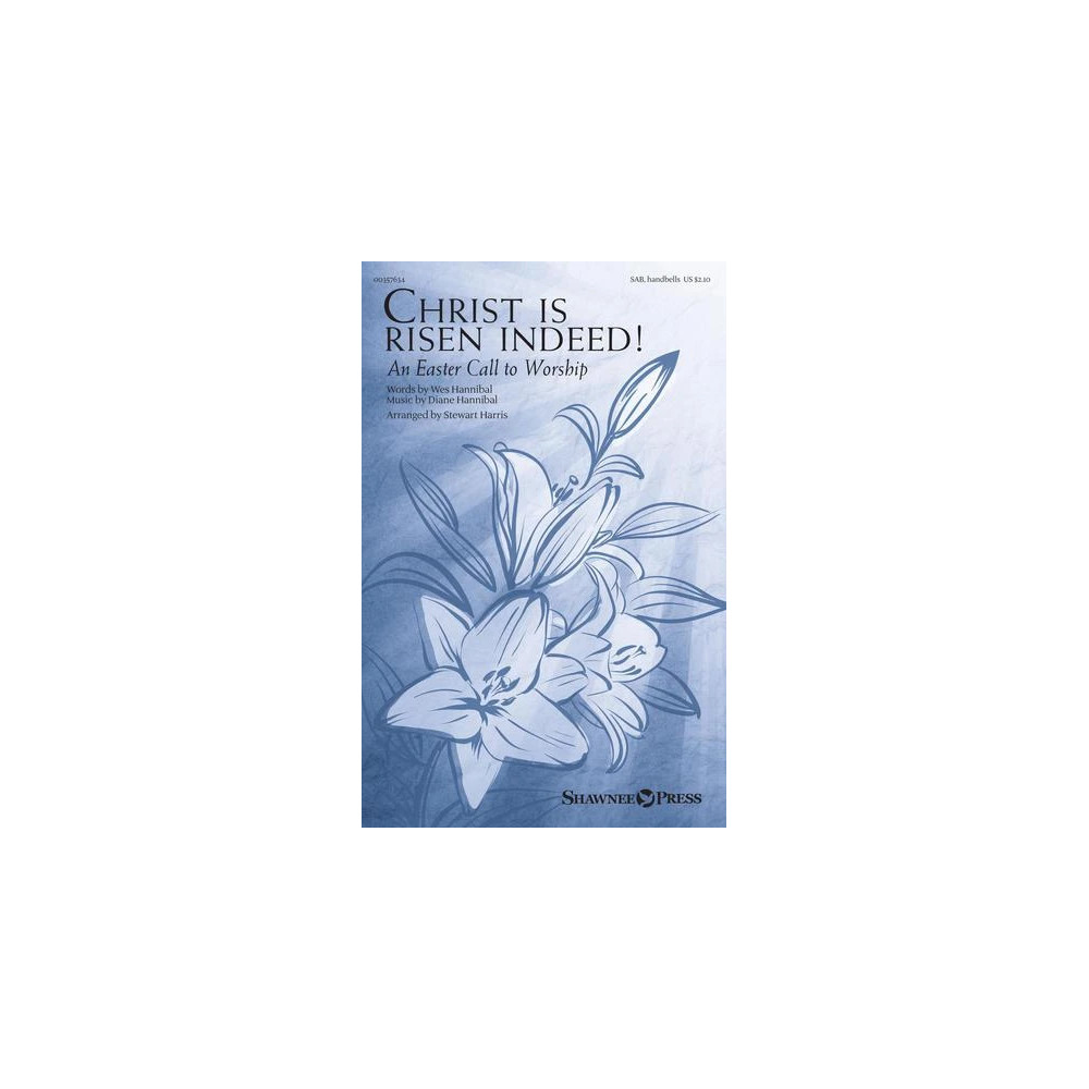 Christ Is Risen Indeed! (An Easter Call To Worship) (arr. Stewart Harris)