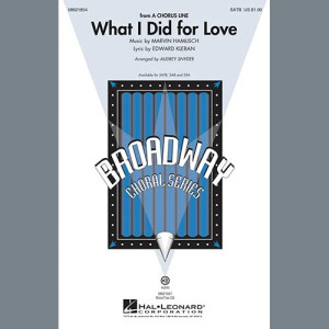 What I Did For Love (from A Chorus Line) (arr. Audrey Snyder)