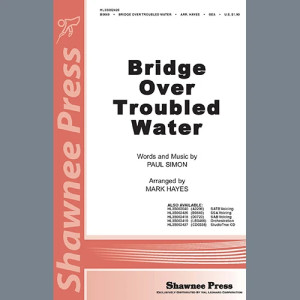 Bridge Over Troubled Water (arr. Mark Hayes)