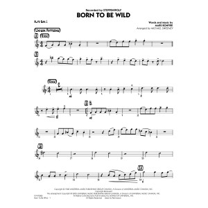 Born to Be Wild (arr. Michael Sweeney) - Alto Sax 1
