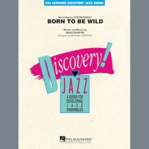 Born to Be Wild (arr. Michael Sweeney) - Alto Sax 1