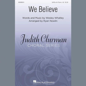 We Believe (arr. Ryan Nowlin)