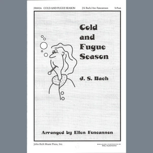 Cold and Fugue Season (arr. Ellen Foncannon)