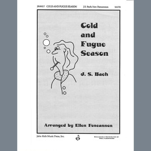 Cold and Fugue Season (arr. Ellen Foncannon)