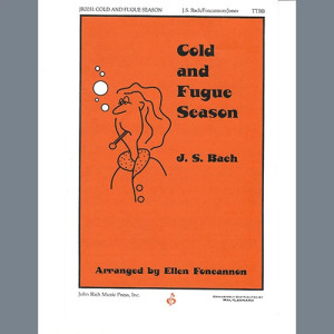 Cold and Fugue Season (arr. Ellen Foncannon)