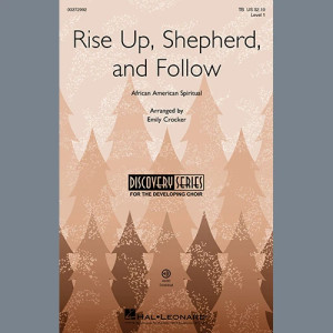 Rise Up, Shepherd, And Follow (arr. Emily Crocker)