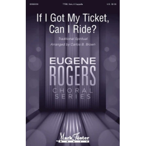 If I Got My Ticket, Can I Ride? (arr. Carlos B. Brown)