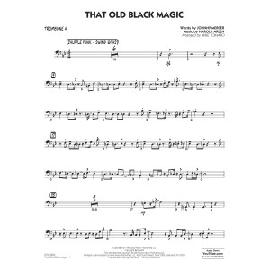 That Old Black Magic (arr. Mike Tomaro) - Trombone 4