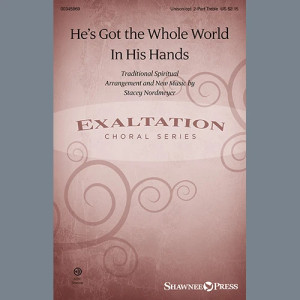 He's Got The Whole World In His Hands (arr. Stacey Nordmeyer)
