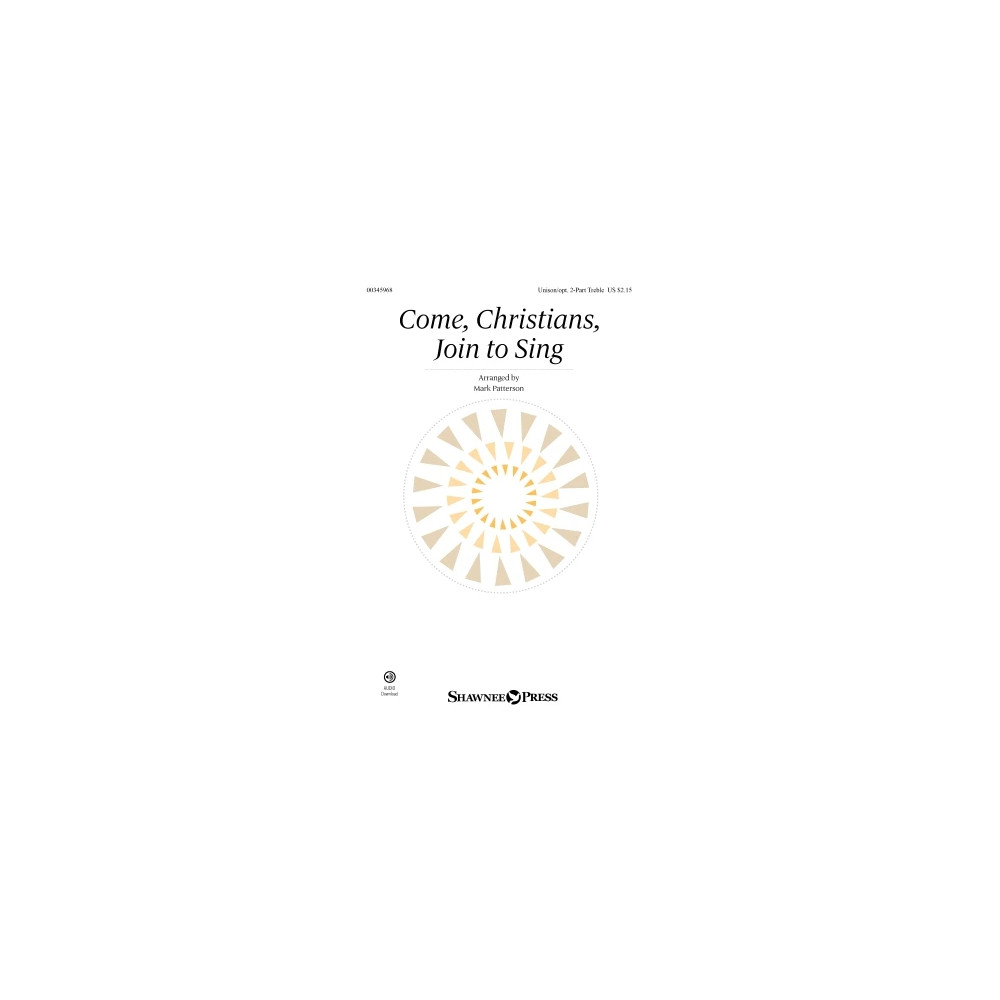Come, Christians, Join To Sing (arr. Mark Patterson)
